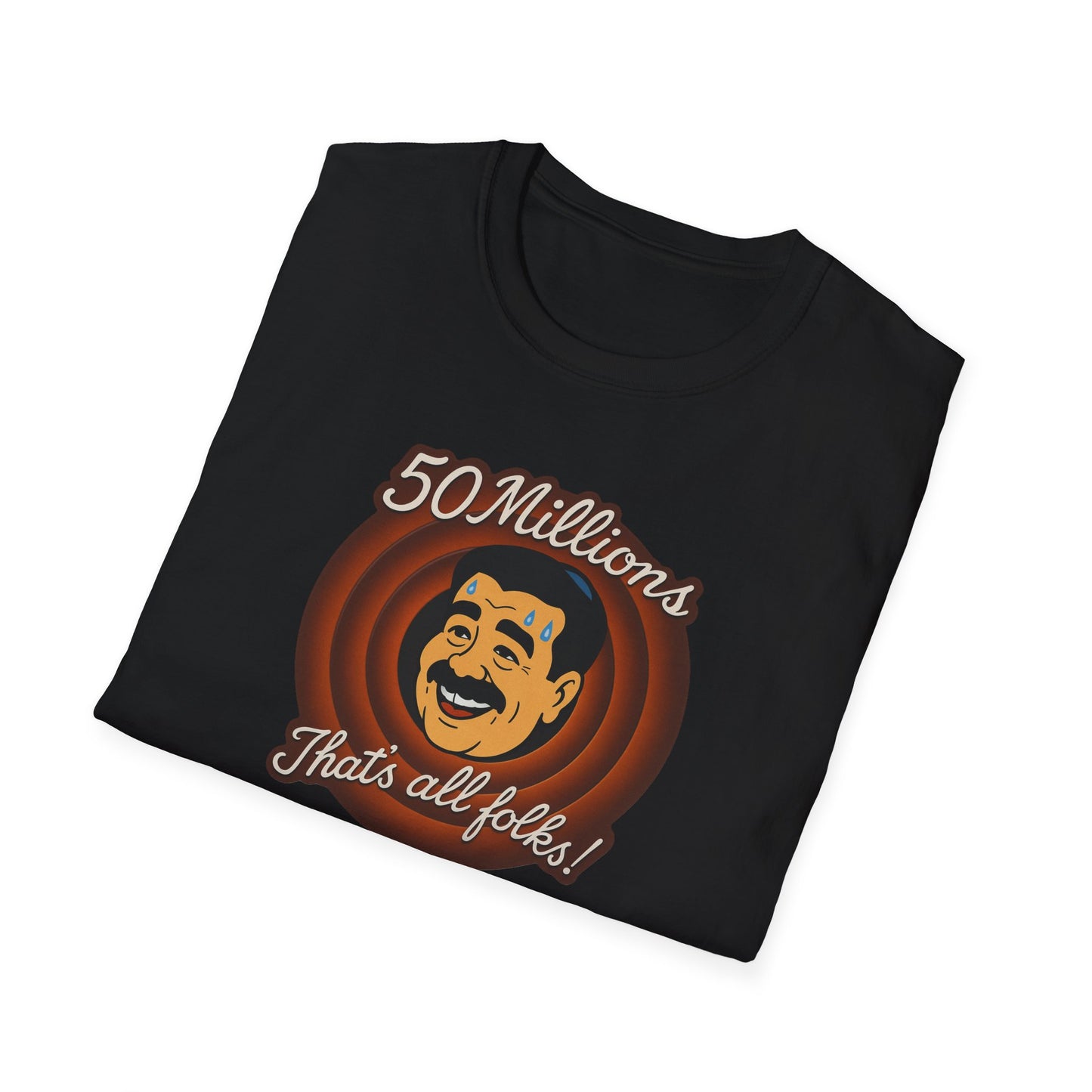 Camiseta unisex - 50 millones -Eso es todo amigos