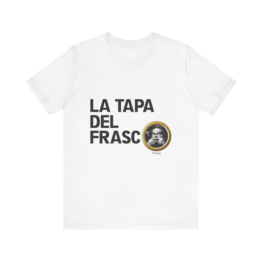 Camiseta Unisex – La Tapa del Frasco