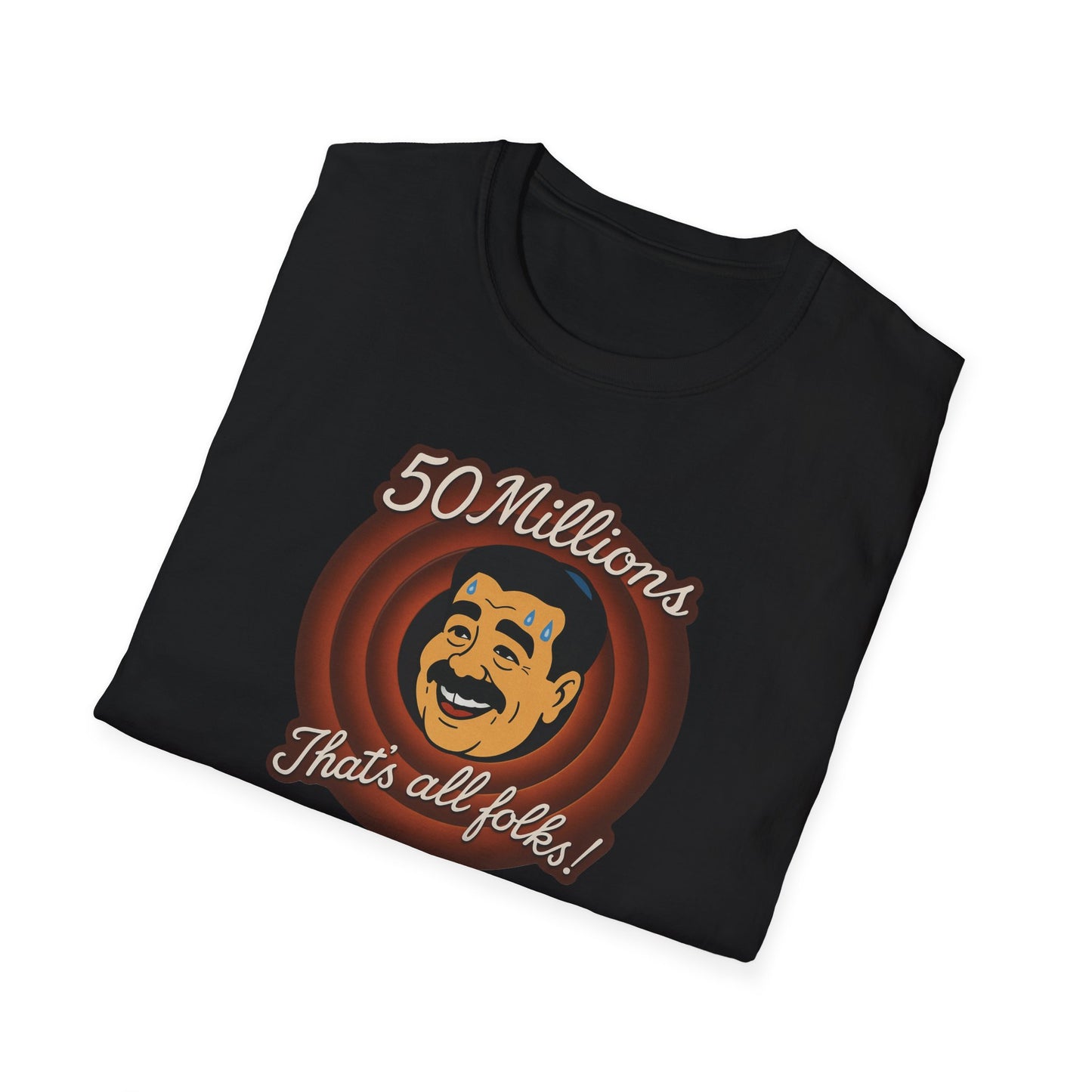 Camiseta unisex - 50 millones -Eso es todo amigos