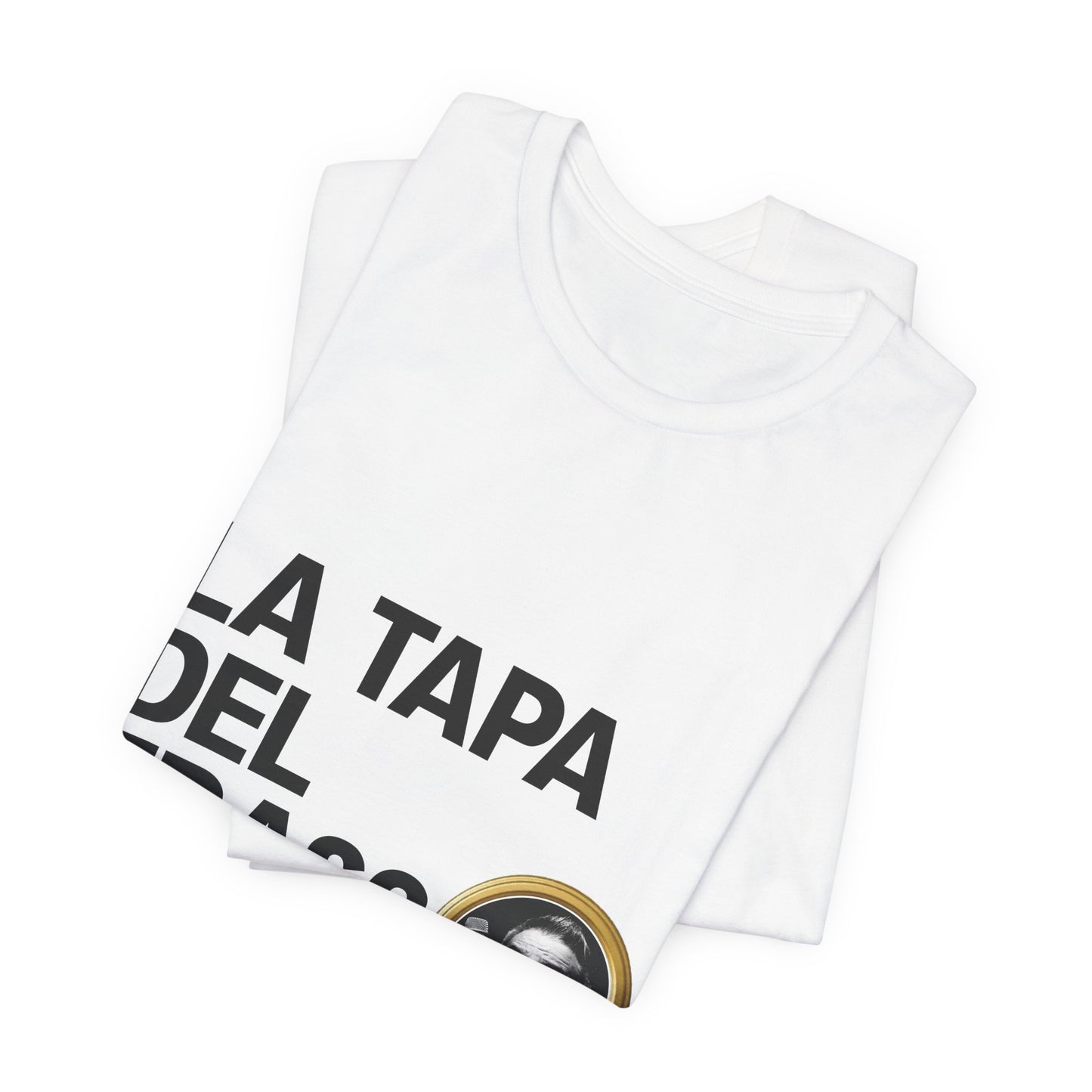 Camiseta Unisex – La Tapa del Frasco