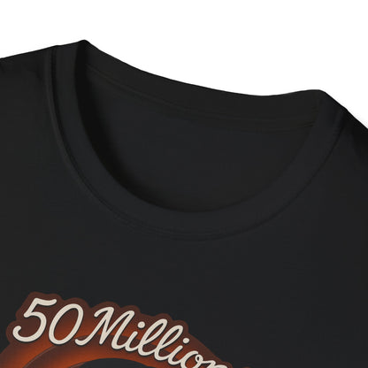 Camiseta unisex - 50 millones -Eso es todo amigos